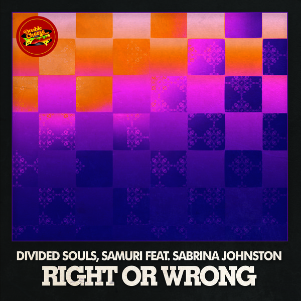 Divided Souls & Samuri Ft Sabrina Johnston - Right Or Wrong