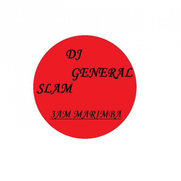 00-Dj General Slam-3AM Marimba-2015-