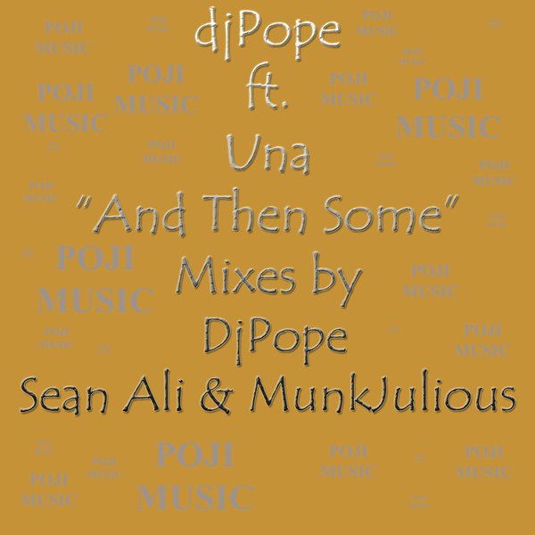 Djpope Ft Una - And Then Some