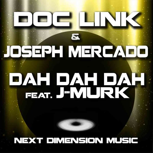 Doc Link & Joseph Mercado Ft J-Murk - Dah Dah Dah