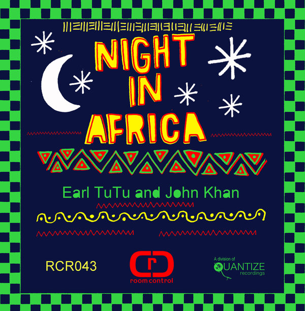 Earl Tutu & John Khan - Night In Africa EP