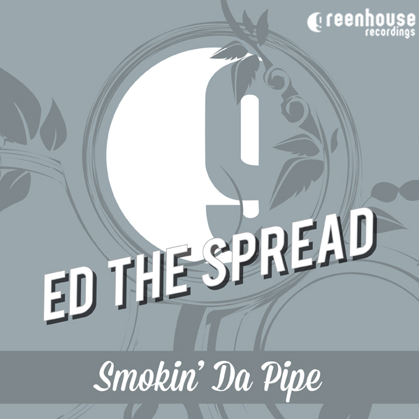 00-Ed The Spread-Smokin' Da Pipe-2015-