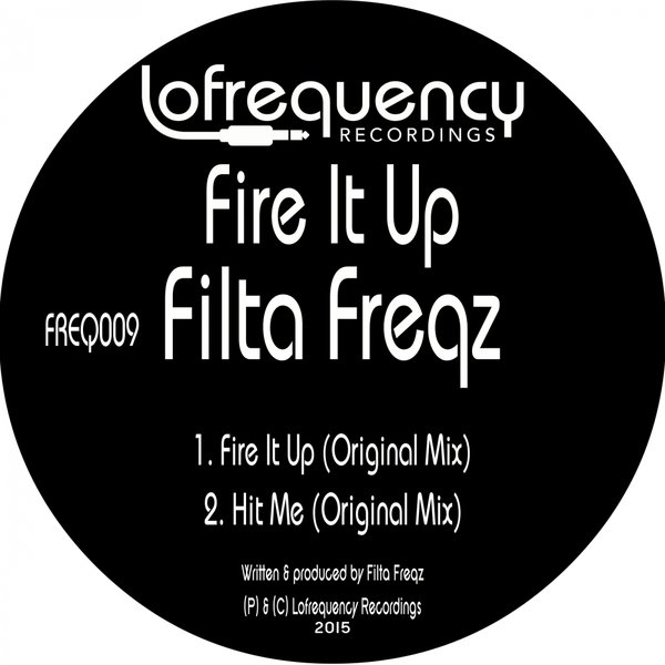 Filta Freqz - Fire It Up