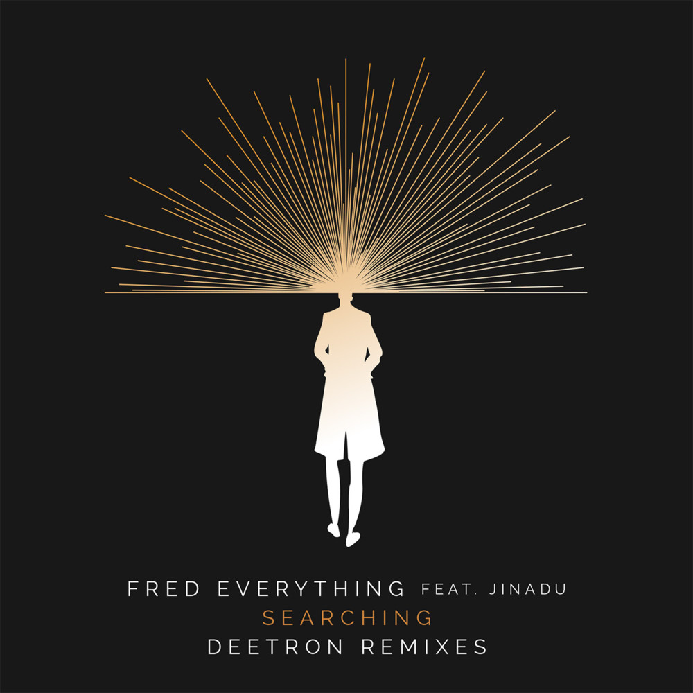 Fred Everything feat. Jinadu - Searching (Deetron Remixes)