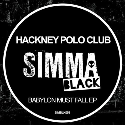 Hackney Polo Club - Babylon Must Fall EP