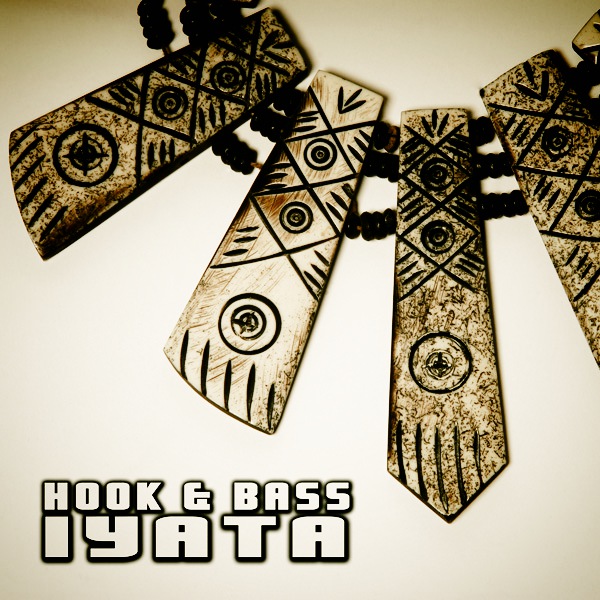 Hook & Bass - Iyata