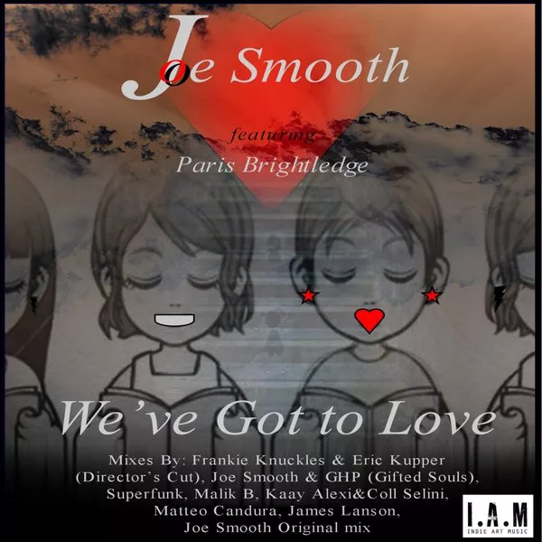 Joe Smooth Ft Paris Brightledge - We've Got To Love