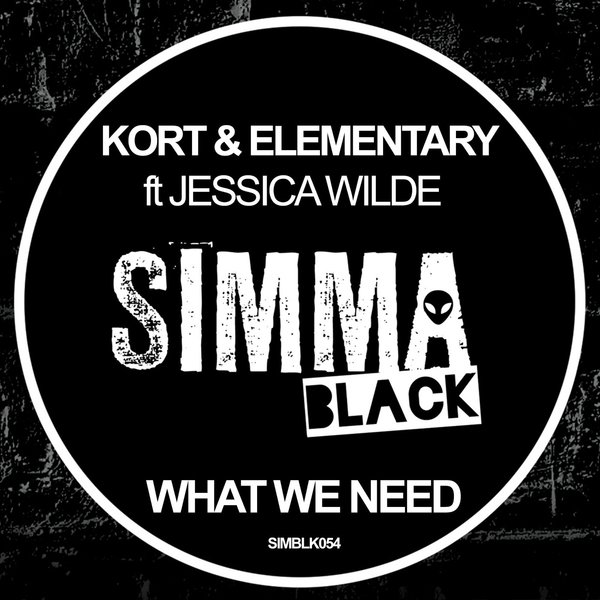 KORT & Elementary Ft Jessica Wilde - What We Need