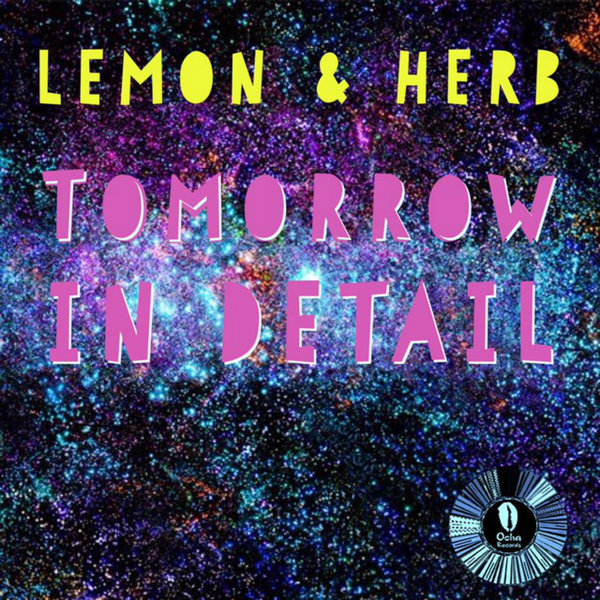 00-Lemon & Herb-Tomorrow In Detail-2015-