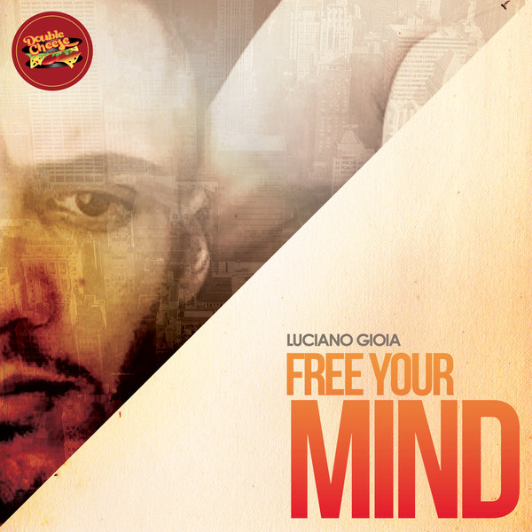 Luciano Gioia - Free Your Mind