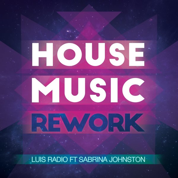 Luis Radio Ft Sabrina Johnston - House Music