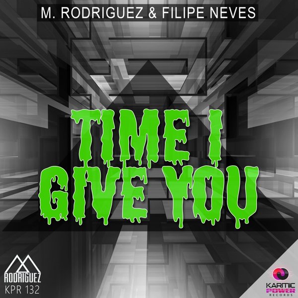 M. Rodriguez & Filipe Neves - Time I Give You