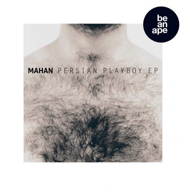 Mahan - Persian Playboy EP