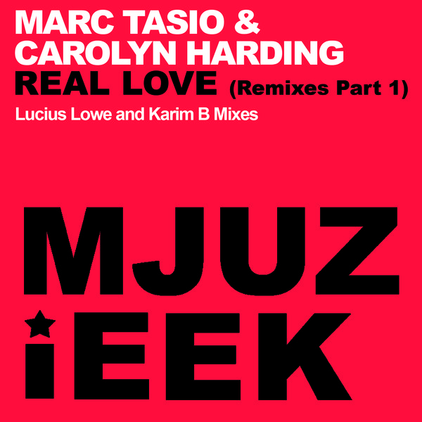 Marc Tasio & Carolyn Harding - Real Love Remixes Pt. 1