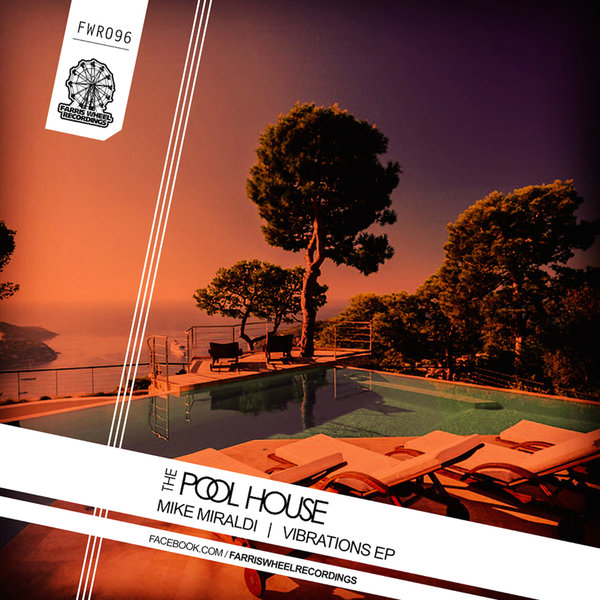 00-Mike Miraldi-The Pool House Vibrations EP-2015-