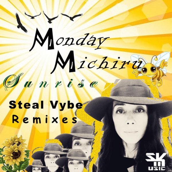 Monday Michiru - Sunrise (Steal Vybe Remixes)