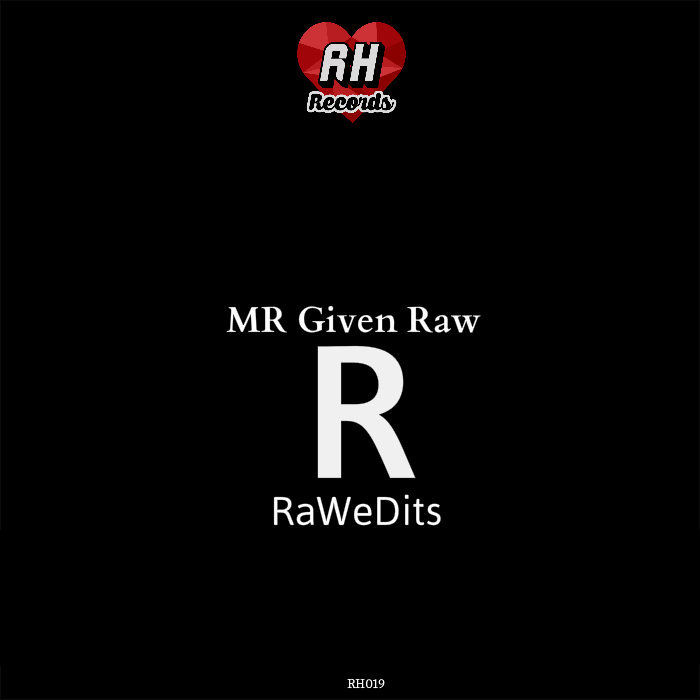Mr. Given Raw - Raw Edits