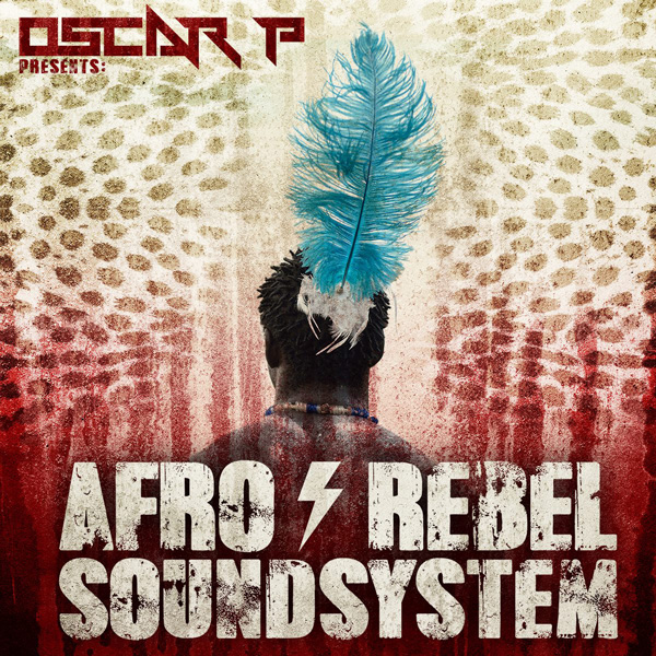 00-Oscar P-Afro Rebel Sound System-2015-