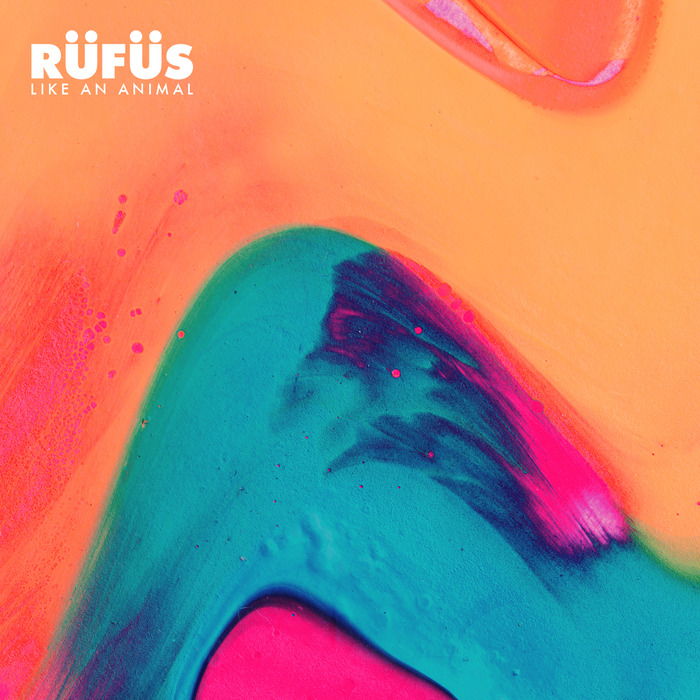 RUFUS - Like An Animal (Remixes)