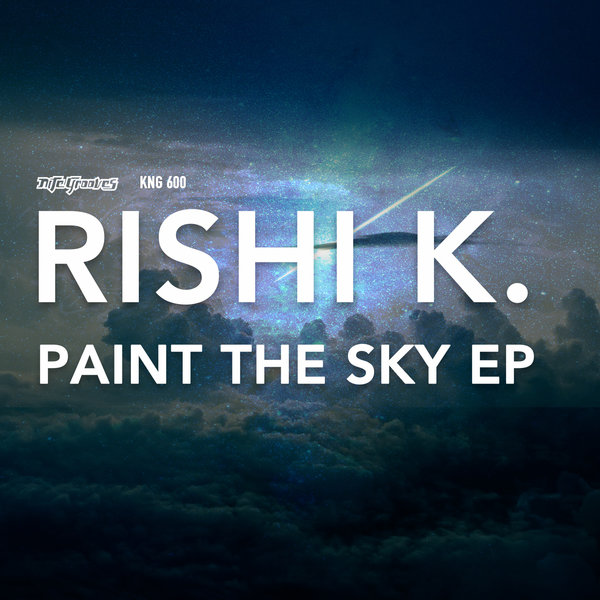 Rishi K. - Paint The Sky EP