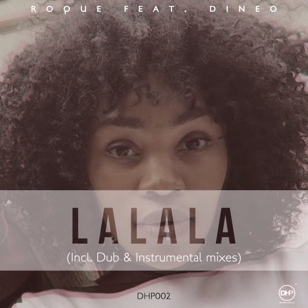 Roque Ft Dineo - Lalala