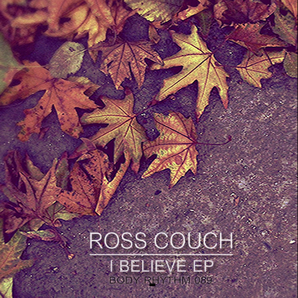 00-Ross Couch-I Believe EP-2015-