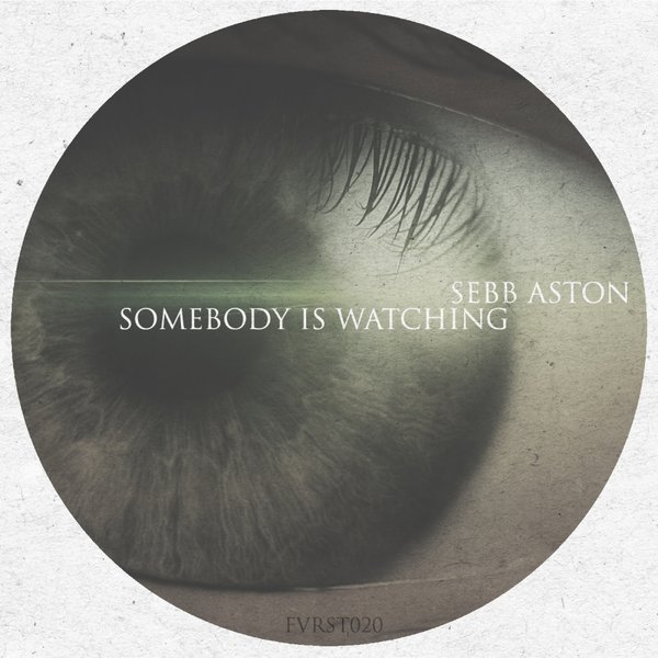 Sebb Aston - Somebody Is Watching