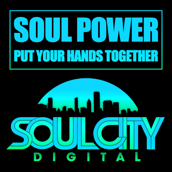 Soul Power - Put Your Hands Together