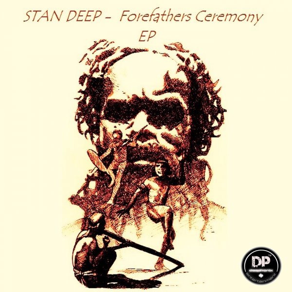 Stan Deep - Forefathers Ceremony EP