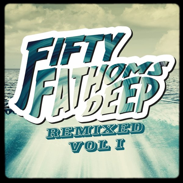 00-VA-Fifty Fathoms Deep Remixed Vol. 1-2015-