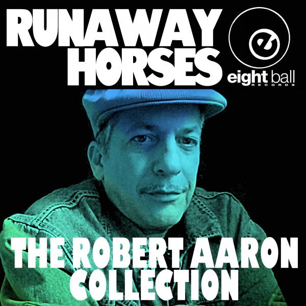 VA - Runaway Horses The Robert Aaron Collection