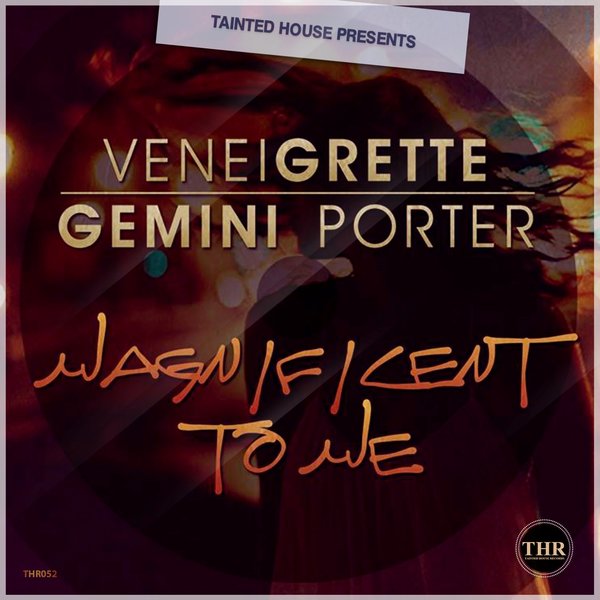 Veneigrette Gemini E Porter - Magnificent To Me