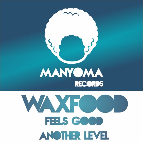 00-Waxfood-Feels Good-2015-