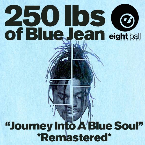 Bluejean,Cru De Blue - 250 Lbs Of Blue Jean Journey Into A Blue Soul (Remastered)(EBD060)