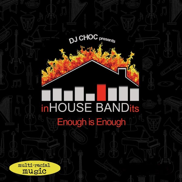 DJ Choc Presents Inhouse Bandits - Enough Is Enough
