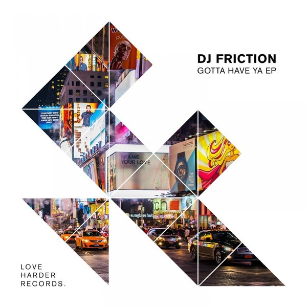DJ Friction - Gotta Have Ya EP (LHR0041)