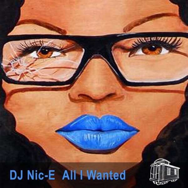 00 DJ Nic-E - All I Wanted Cover