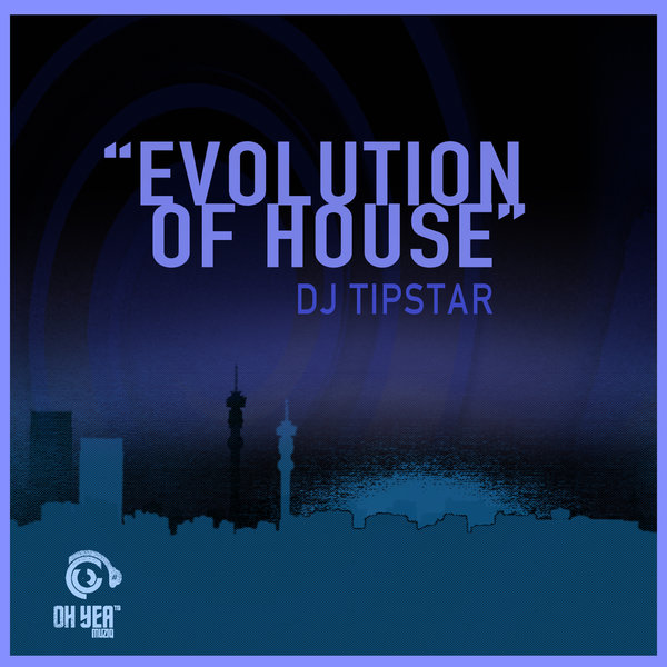 DJ Tipstar - Evolution Of House