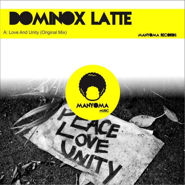 00 Dominox Latte - Love And Unity Cover