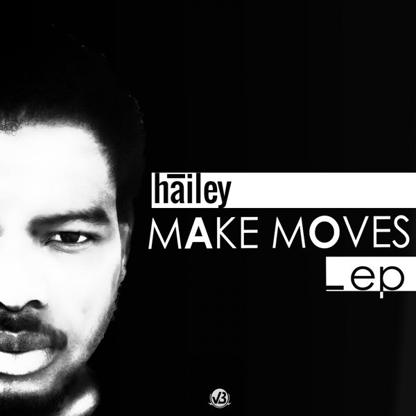 00 Hailey - Make Moves EP Cover