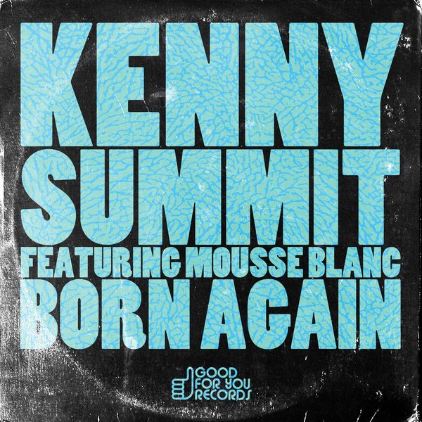 00 Kenny Summit, Mousse Blanc - Born Again Cover