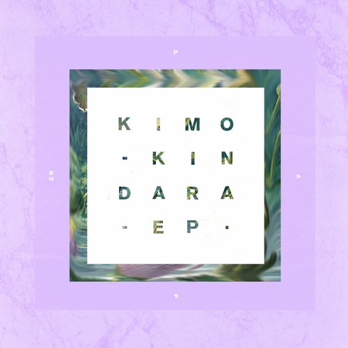 Kimo - Kindara EP (PAPDLS204)