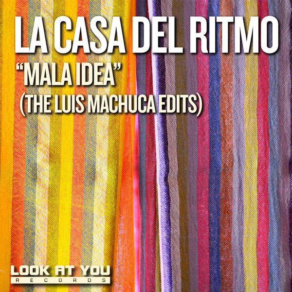 La Casa Del Ritmo - Mala Idea (The Luis Machuca Edits)