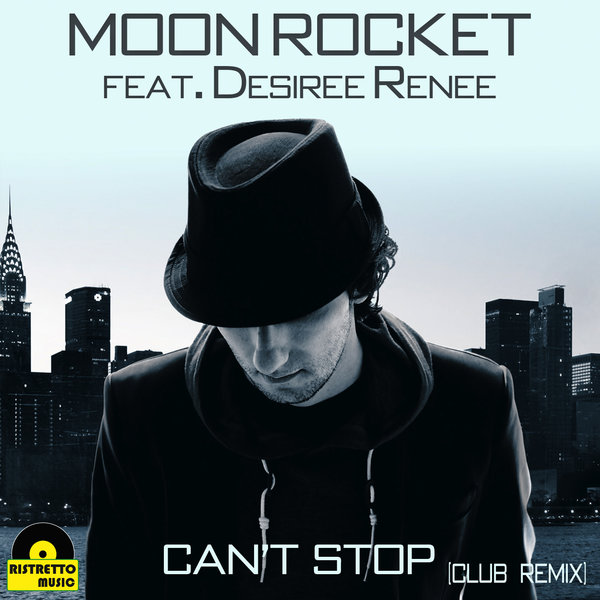Moon Rocket - Can't Stop (Club Remix)