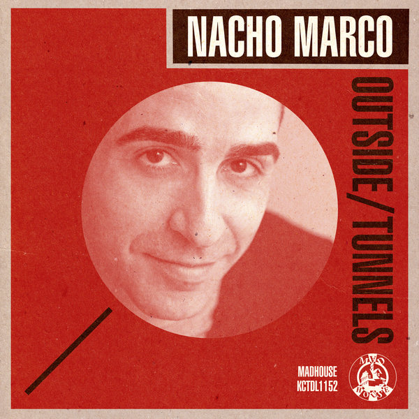 Nacho Marco - Outside - Tunnels