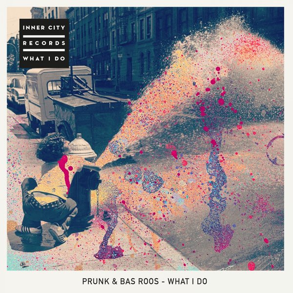Prunk & Bas Roos - What I Do