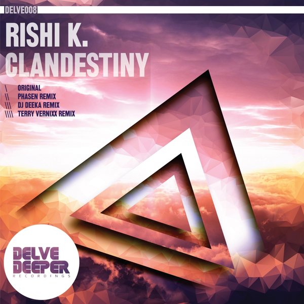 Rishi K. - Clandestiny (DELVE008)