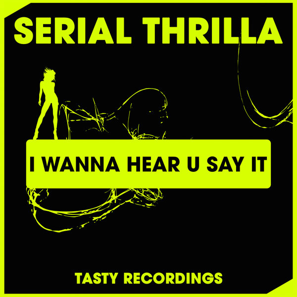 00 Serial Thrilla - I Wanna Hear U Say It Cover