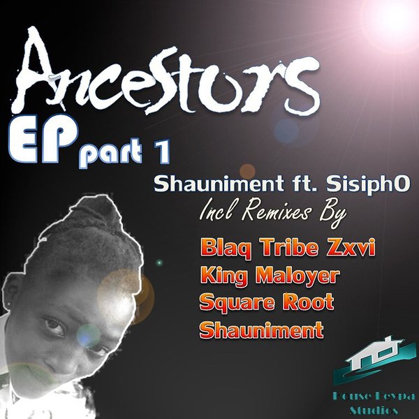 Shauniment Ft Sisipho - Ancestors EP Part 1