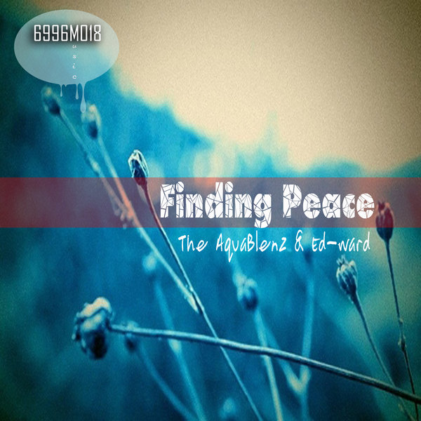 00-The Aquablendz & Ed-Ward-Finding Peace-2015-